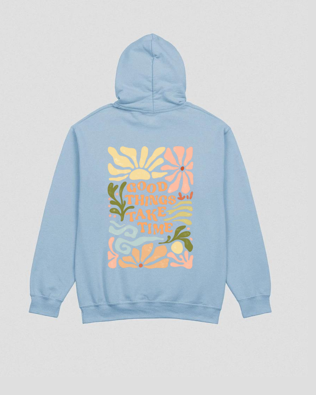 Good things take time hoodie - Back print