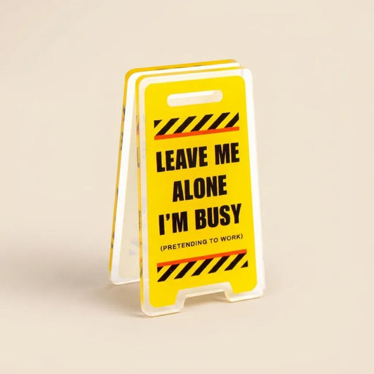 Funny Acrylic Desk Sign,Leave Me Alone, I'm Busy