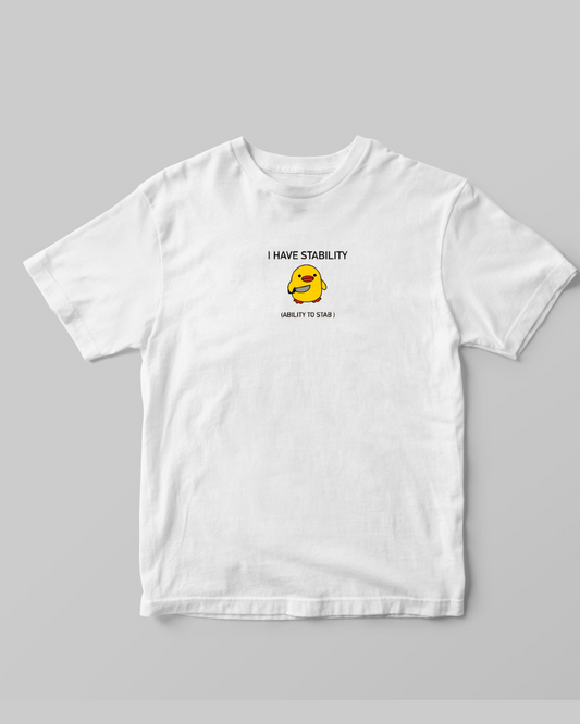 I have stability (ability to stab) T-shirt